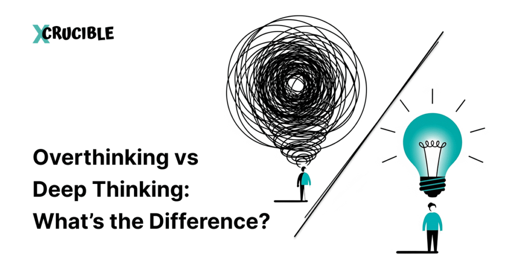 Overthinking vs Deep Thinking: What’s the Difference?