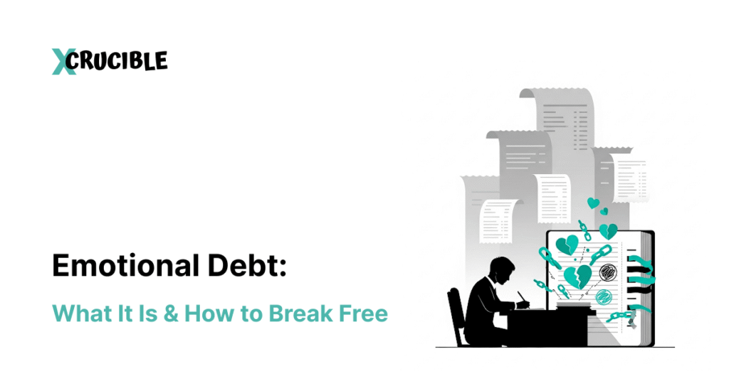 Emotional Debt: What It Is & How to Break Free
