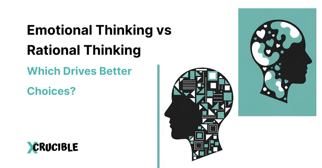 Emotional Thinking vs Rational Thinking: Which Drives Better Choices?