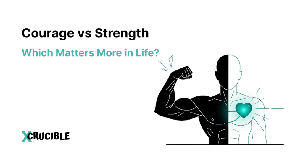 Courage vs Strength: Which Matters More in Life?